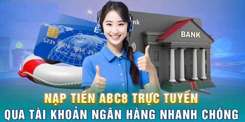 Phương thức nạp tiền qua tài khoản ngân hàng tại ABC8